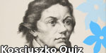 Kosciuszko Quiz
